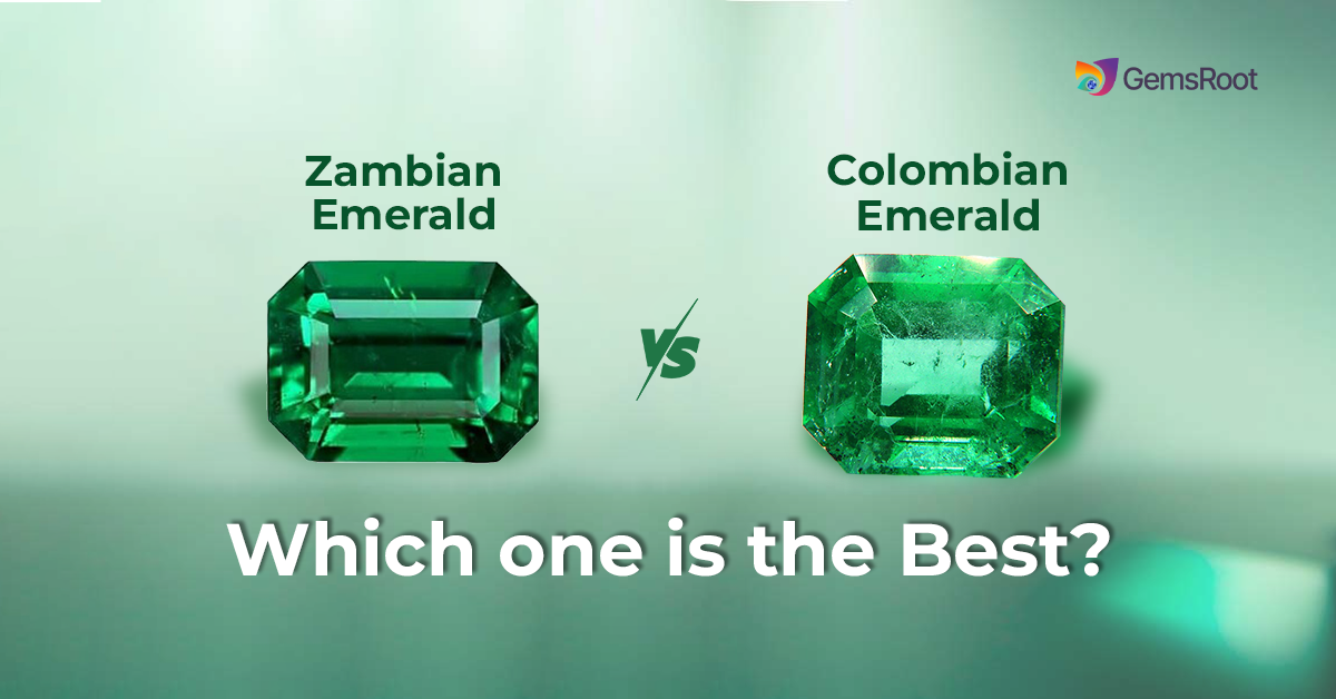 Zambian Vs Colombian Emeralds: Which One is the Best?